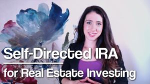 Self-Directed IRA for Real Estate Investing