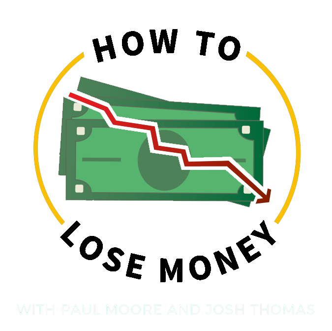 How to Lose Money Podcast