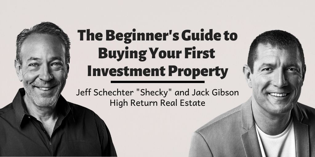 The Beginner's Guide to Buying Your First Property - Jeff Schechter