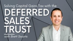 Deferred Sales Trust with Brett Swarts