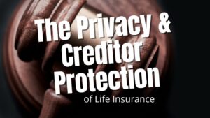 Creditor Protection of Life Insurance