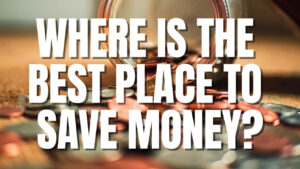 best place to save money