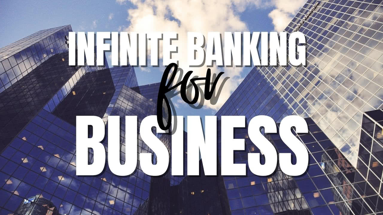 Infinite Banking for Business
