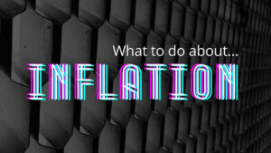 What to do about Inflation