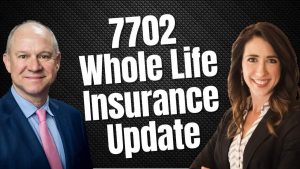 7702 Whole Life Insurance Updates