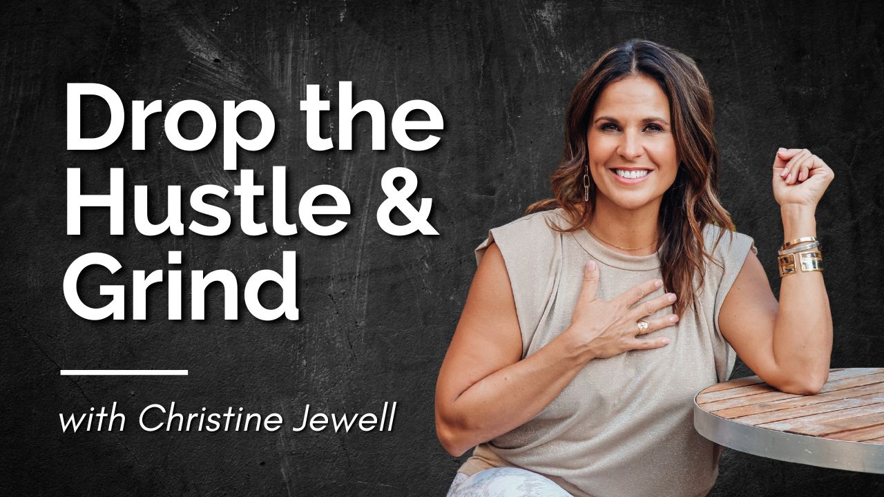 Drop the Hustle Christine Jewell