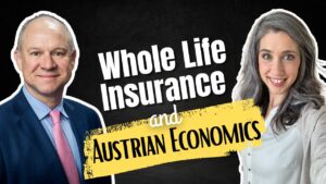 whole life insurance and austrian economics