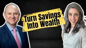 How to Turn Savings Into Wealth